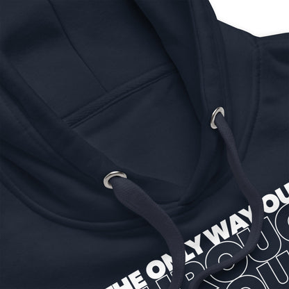 Only Way Out Unisex Premium Hoodie